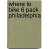 Where to Bike 6 Pack Philadelphia door Ms Julie Lorch