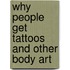 Why People Get Tattoos and Other Body Art