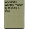Wonderful World 6 Reader A: Making A Deal door Waring