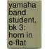 Yamaha Band Student, Bk 3: Horn In E-Flat