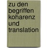 Zu Den Begriffen Koharenz Und Translation door Alexa Wissel