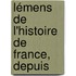lémens De L'Histoire De France, Depuis