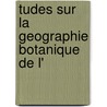 tudes Sur La Geographie Botanique De L' door Henri Lecoq