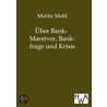 ber Bank-Manöver, Bankfrage und Krisis door Moritz Mohl