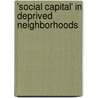 'social Capital' In Deprived Neighborhoods door Christoph Kraschl