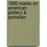 1800 Marks On American Pottery & Porcelain door L-W. Books