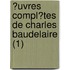 ?Uvres Compl?Tes De Charles Baudelaire (1)