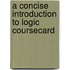 A Concise Introduction to Logic Coursecard