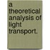 A Theoretical Analysis Of Light Transport.