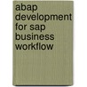 Abap Development For Sap Business Workflow door Ilja-Daniel Werner