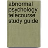 Abnormal Psychology Telecourse Study Guide door Susan Mineka