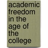 Academic Freedom In The Age Of The College door Richard Hofstadter