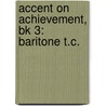 Accent On Achievement, Bk 3: Baritone T.C. door Mark Williams