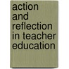 Action and Reflection in Teacher Education door Phil Hodkinson