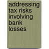Addressing Tax Risks Involving Bank Losses door Publishing Oecd Publishing