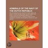 Admirals Of The Navy Of The Cutch Republic door Llc Books