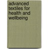 Advanced Textiles For Health And Wellbeing door Marie Omahony