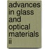 Advances In Glass And Optical Materials Ii