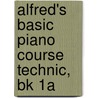 Alfred's Basic Piano Course Technic, Bk 1A by Willard Palmer