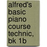 Alfred's Basic Piano Course Technic, Bk 1B by Willard Palmer