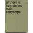 All There Is: Love Stories From Storycorps