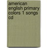 American English Primary Colors 1 Songs Cd door Diana Hicks