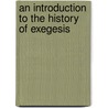 An Introduction To The History Of Exegesis door Bertrand De Margerie