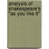 Analysis Of Shakespeare's "As You Like It"