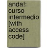 Anda!: Curso Intermedio [With Access Code] door Jean W. LeLoup