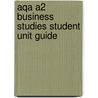 Aqa A2 Business Studies Student Unit Guide door Malcolm Surridge