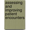 Assessing And Improving Patient Encounters door Kay B. Stanley