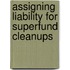 Assigning Liability For Superfund Cleanups