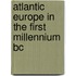 Atlantic Europe In The First Millennium Bc