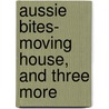 Aussie Bites- Moving House, and Three More by James Moloney
