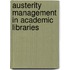 Austerity Management In Academic Libraries