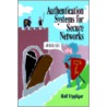 Authentication Systems For Secure Networks by Rolf Oppliger