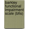 Barkley Functional Impairment Scale (Bfis) door Russell A. Barkley
