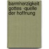 Barmherzigkeit Gottes -Quelle der Hoffnung