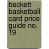 Beckett Basketball Card Price Guide No. 19 by James Beckett