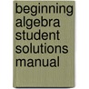 Beginning Algebra Student Solutions Manual by Pat Barker