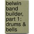 Belwin Band Builder, Part 1: Drums & Bells