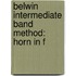 Belwin Intermediate Band Method: Horn In F