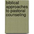 Biblical Approaches To Pastoral Counseling