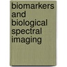 Biomarkers And Biological Spectral Imaging by Gregory H. Bearman