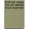 Bndl Std: Nexos Me Mm Ebk/Bb W/Out Esam/Bb door Long