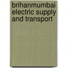 Brihanmumbai Electric Supply And Transport by John McBrewster