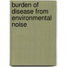Burden Of Disease From Environmental Noise by Who Regional Office For Europe
