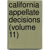 California Appellate Decisions (Volume 11) by California District Courts of Appeal