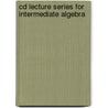 Cd Lecture Series For Intermediate Algebra by Martin-Gay