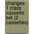 Changes 1 Class Cassette Set (2 Cassettes)